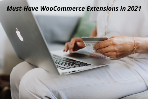 must-have-woocommerce-extensions-in-2021