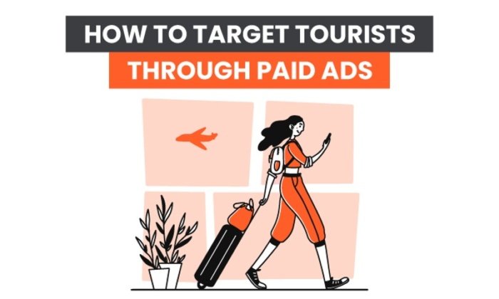 how to target tourists through paid ads