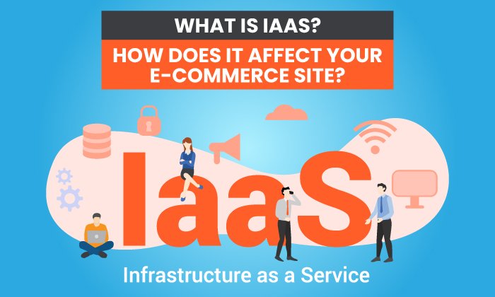 what is iaas how does it affect your e commerce site