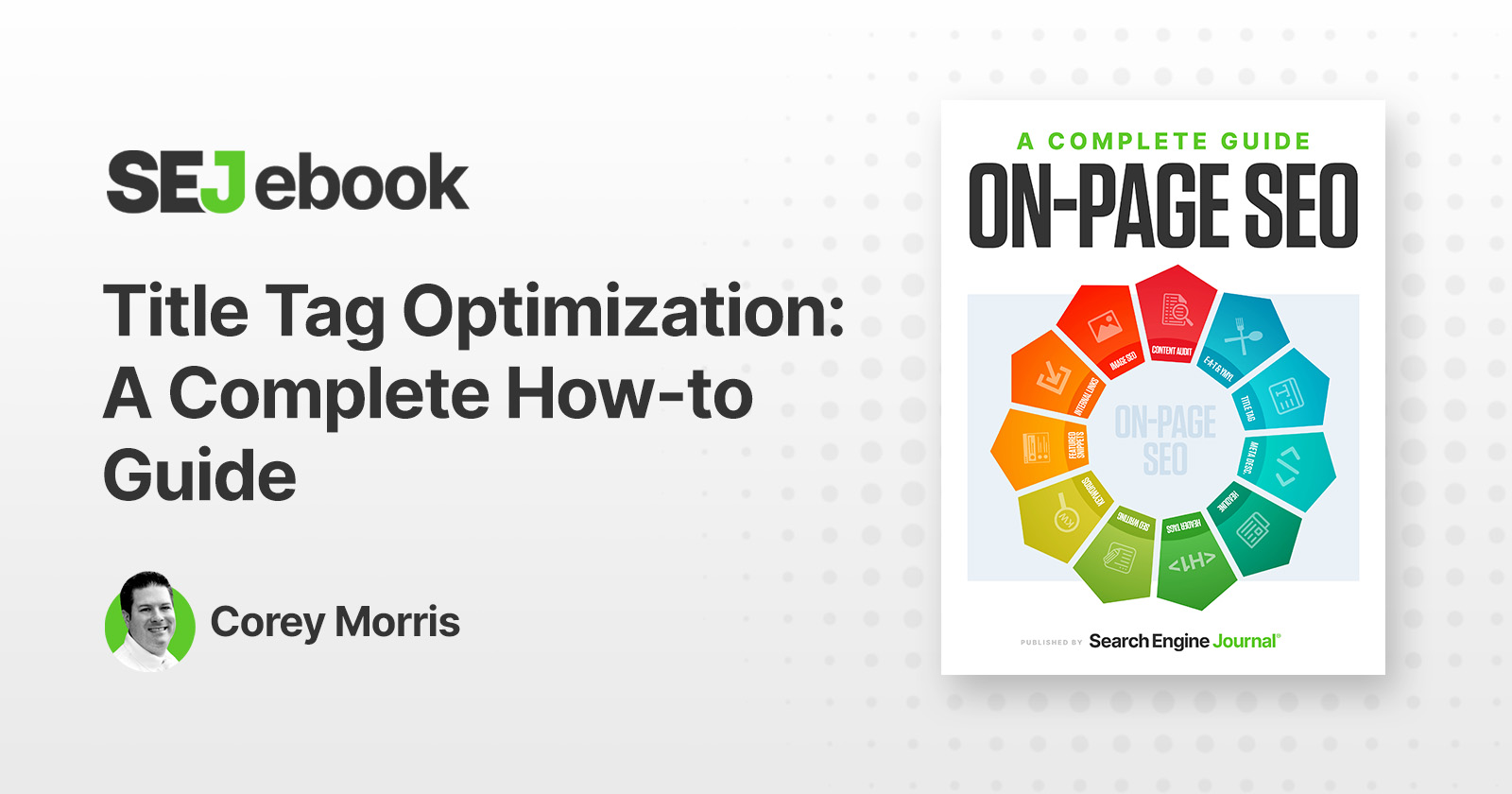 title-tag-optimization:-a-complete-how-to-guide-via-@sejournal,-@coreydmorris