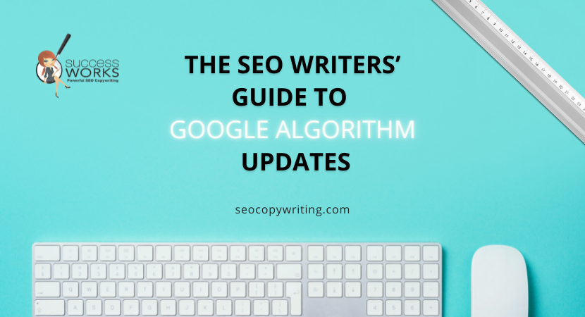 The SEO Writers' Guide to Google Algorithm Updates