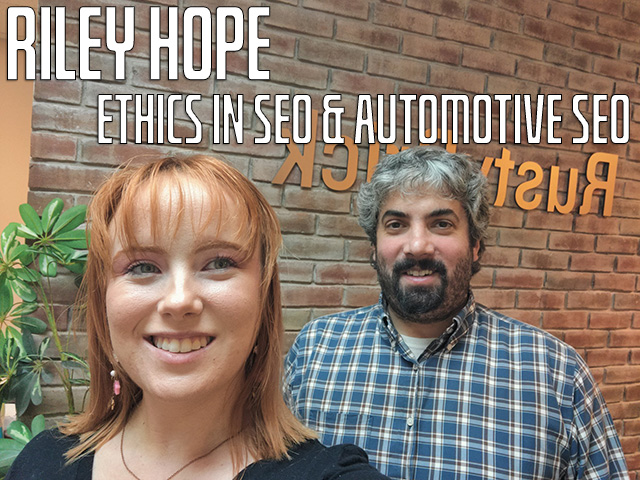 Riley Hope On Ethics in SEO & Automotive SEO