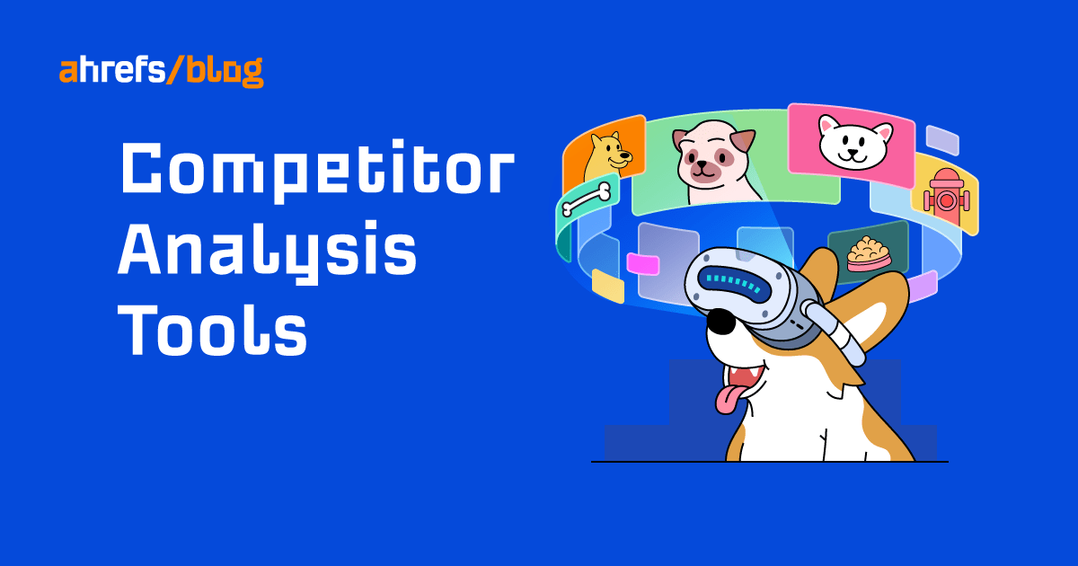 5 Competitor Analysis Tools You Should Be Using