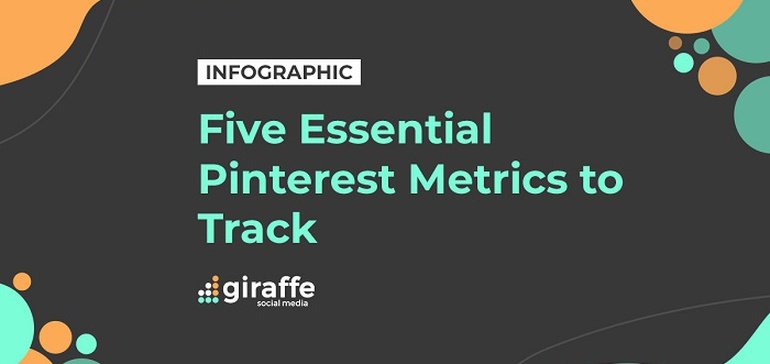 5 Essential Pinterest Metrics to Track [Infographic]