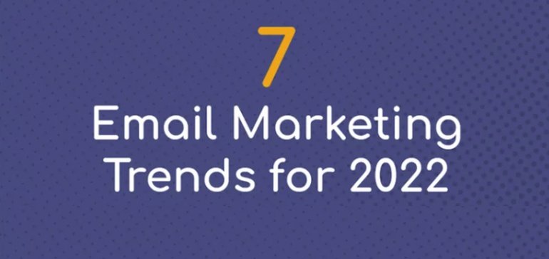 7 Email Marketing Trends All Business Owners and Marketers Should Know in 2022 [Infographic]