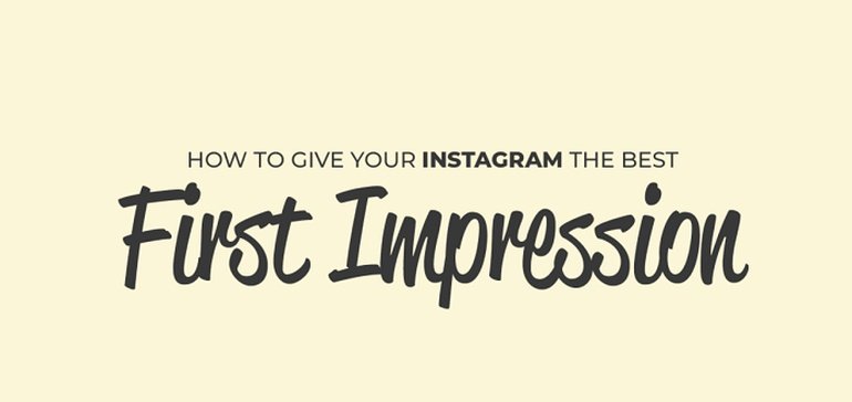 How to Give Your Instagram the Best First Impression [Infographic]