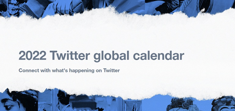 Twitter Publishes 2022 Major Events Calendar to Assist with Your Marketing Plans