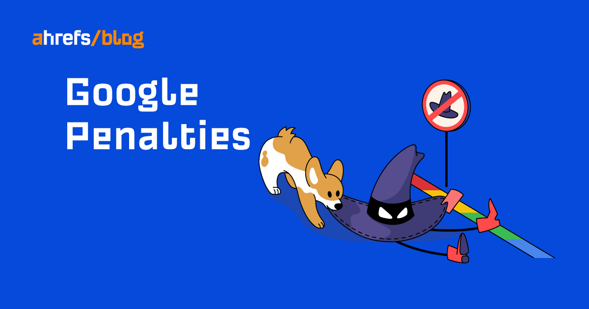 Google Penalties: The Newbie-Friendly Guide