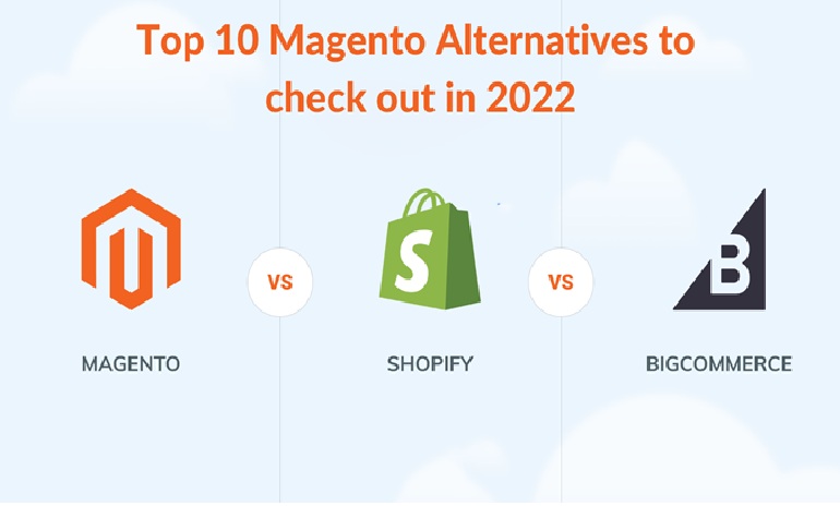 Top 10 Magento Alternatives to Check Out in 2022