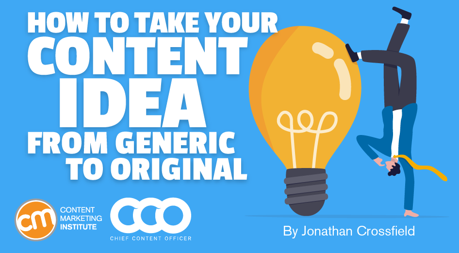 How To Take Your Content Idea From Generic to Original