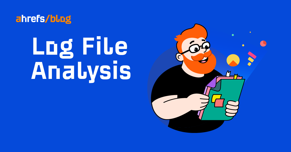 How to Do an SEO Log File Analysis [Template Included]