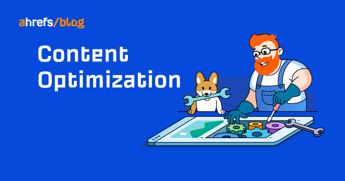 Content Optimization: The Complete Guide