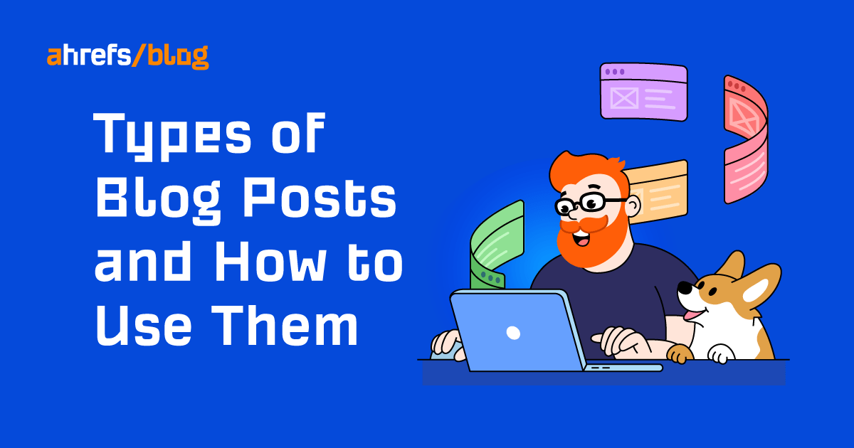 10 Types of Blog Posts & How to Use Them Effectively