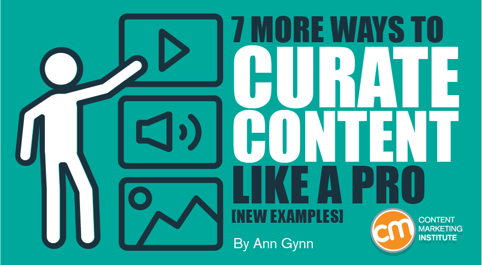 7 More Ways to Curate Content Like a Pro [New Examples]