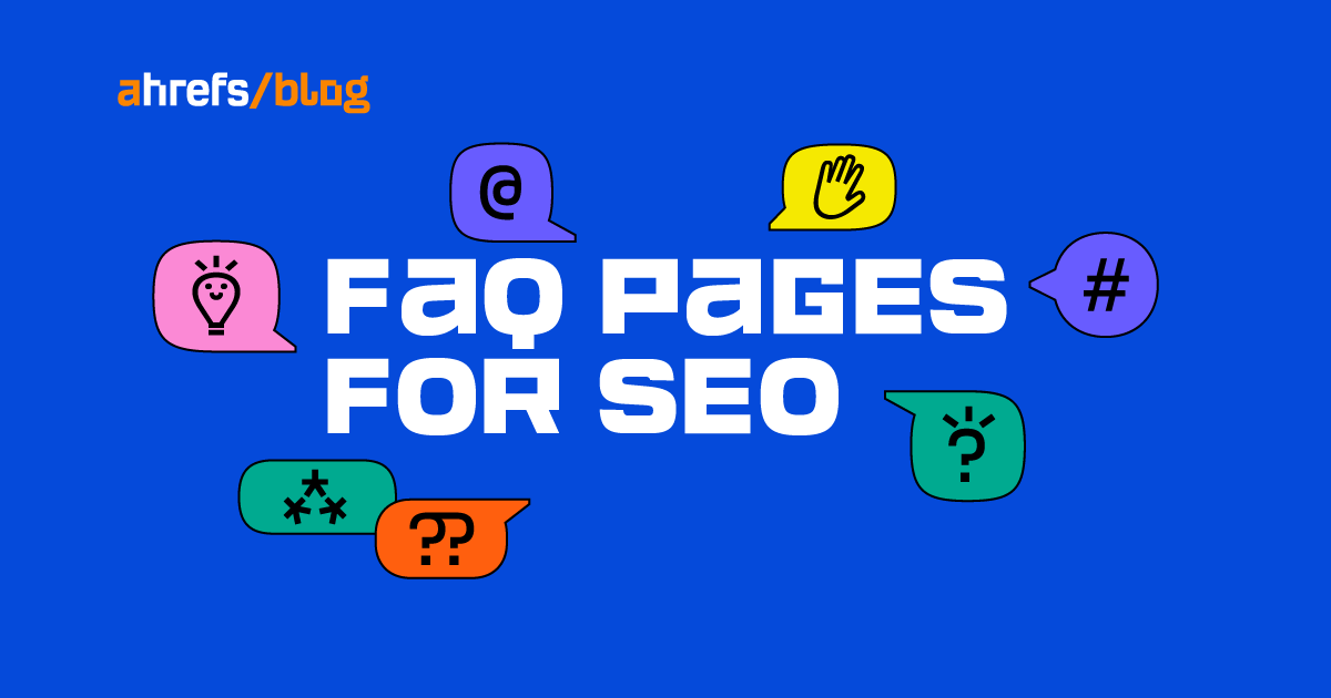 FAQ Pages for SEO (+ Examples & Best Practices)