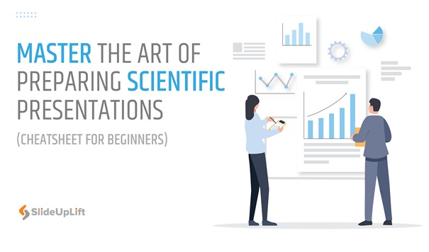 Master the Art of Preparing Scientific Presentations [Cheatsheet For Beginners]