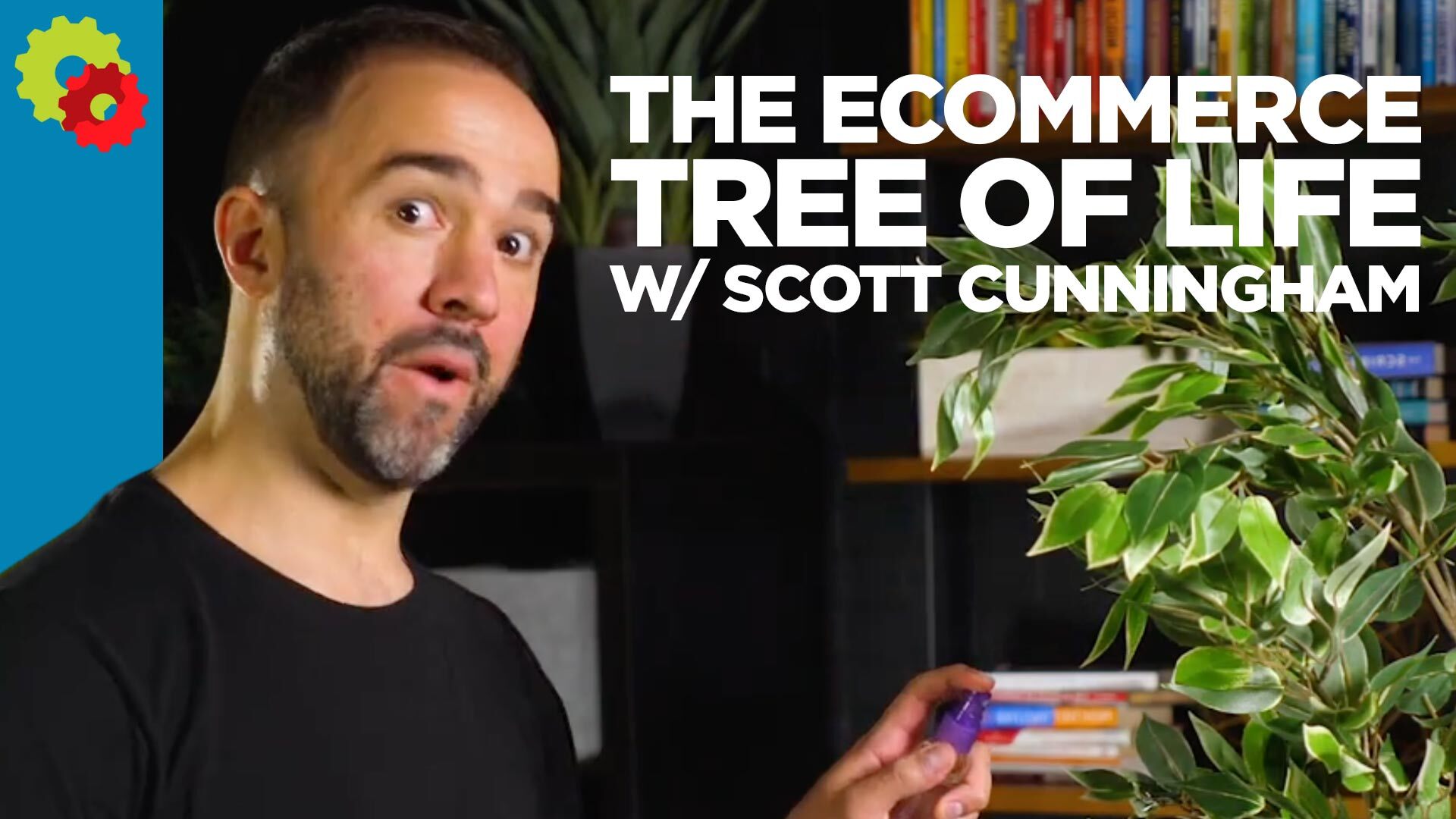 The Ecommerce Tree of Life with Scott Cunningham [VIDEO]