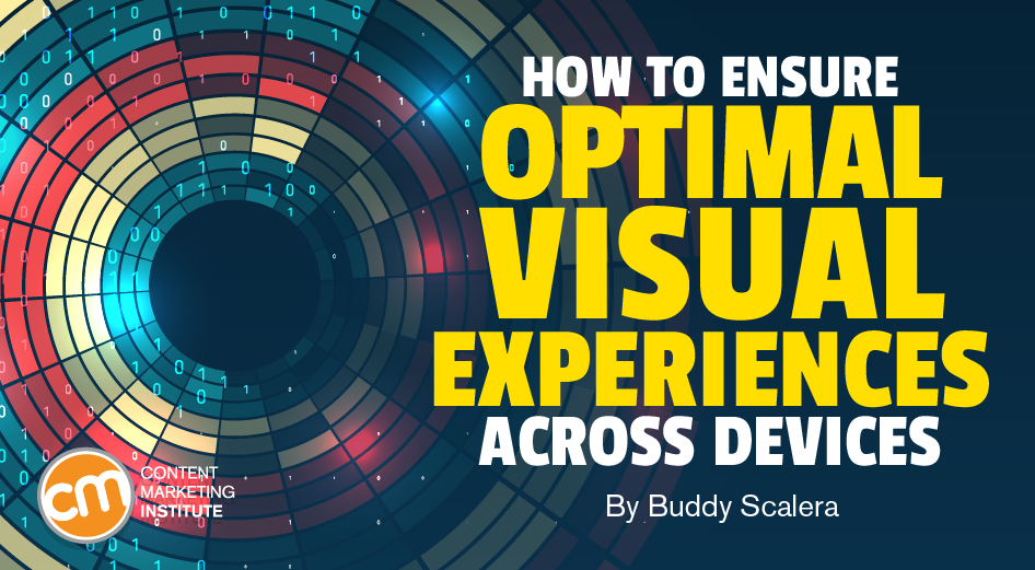 How To Ensure Optimal Visual Experiences Across Devices