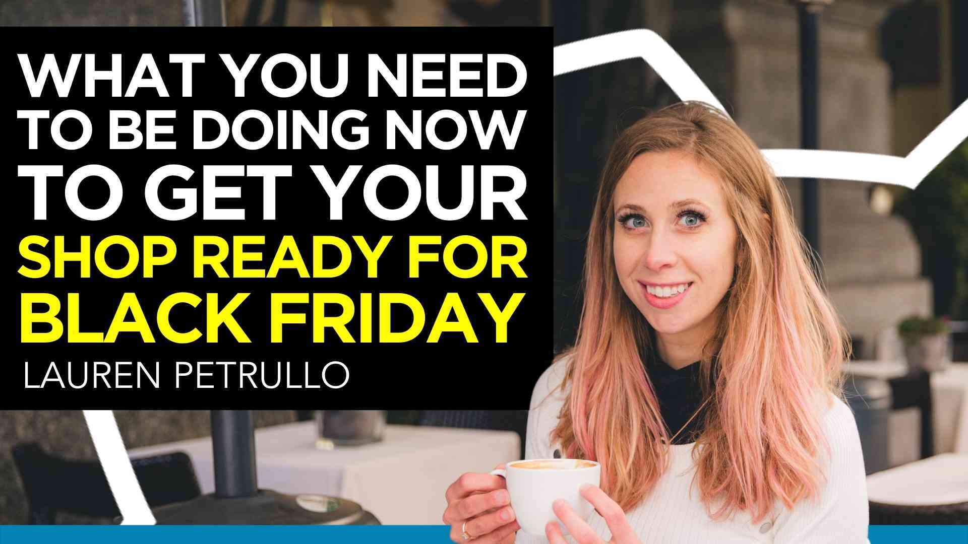What You Need to be Doing NOW to Get Your Shop Ready for Black Friday
