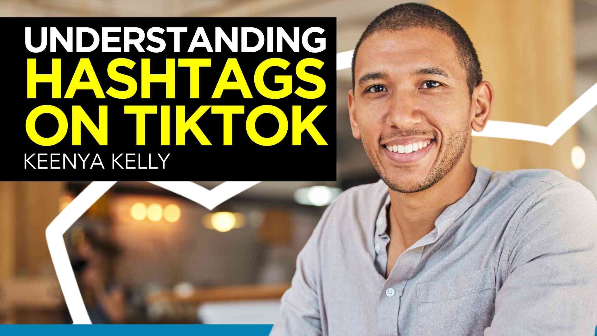 Förstå Hashtags på TikTok - DigitalMarketer