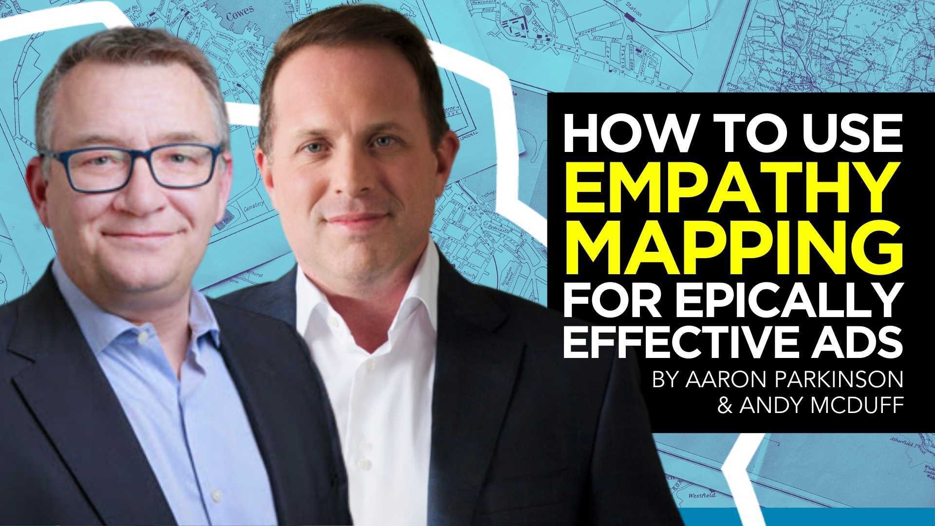 How to Use Empathy Mapping for Epically Effective Ads