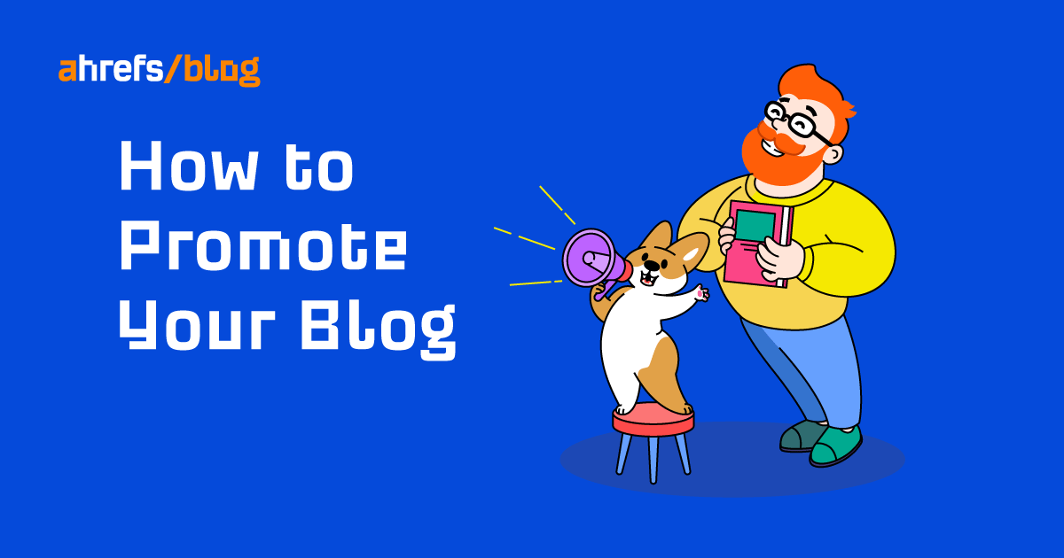 How to Promote Your Blog: 7 Proven Strategies