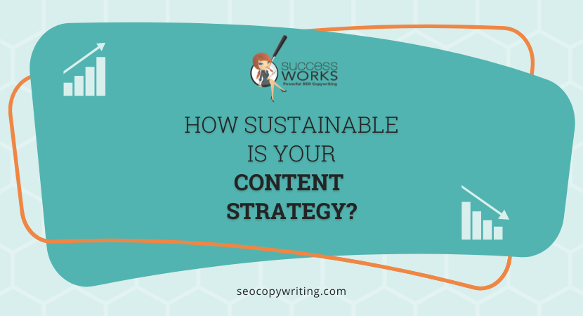 How Sustainable Is Your SEO Content Strategy?