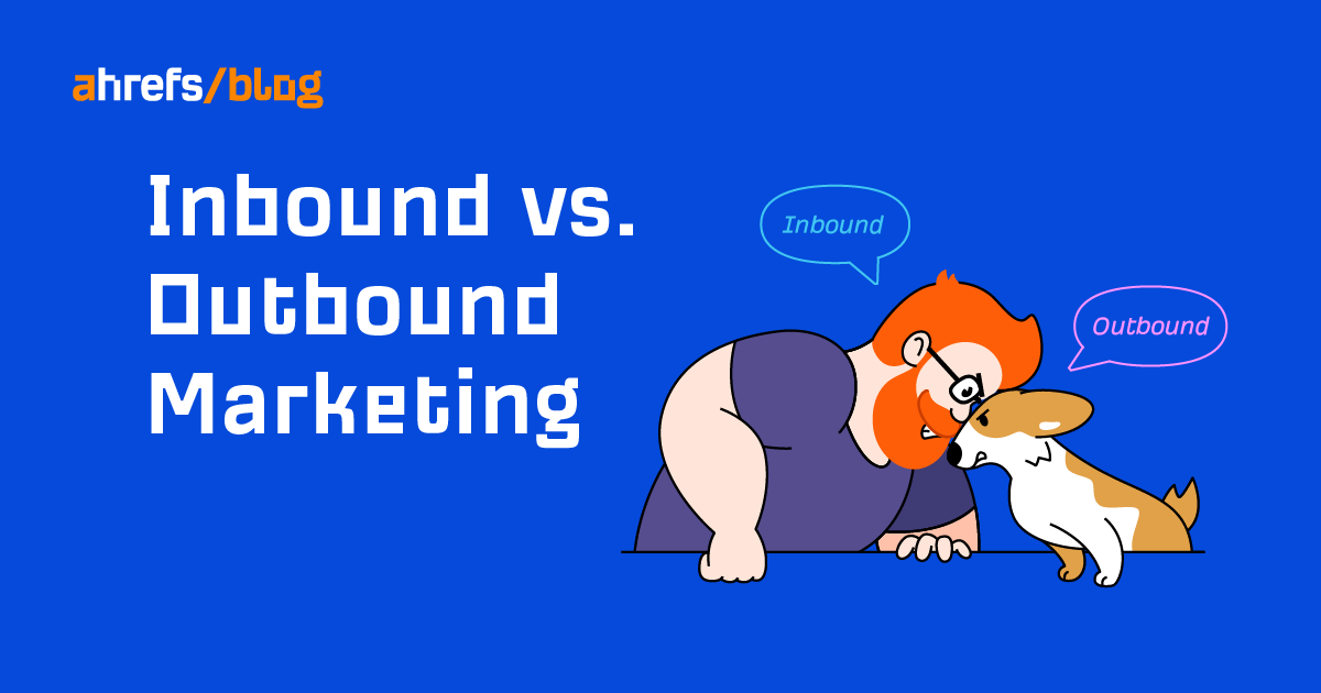 Inbound vs. Outbound Marketing: What's the Difference?