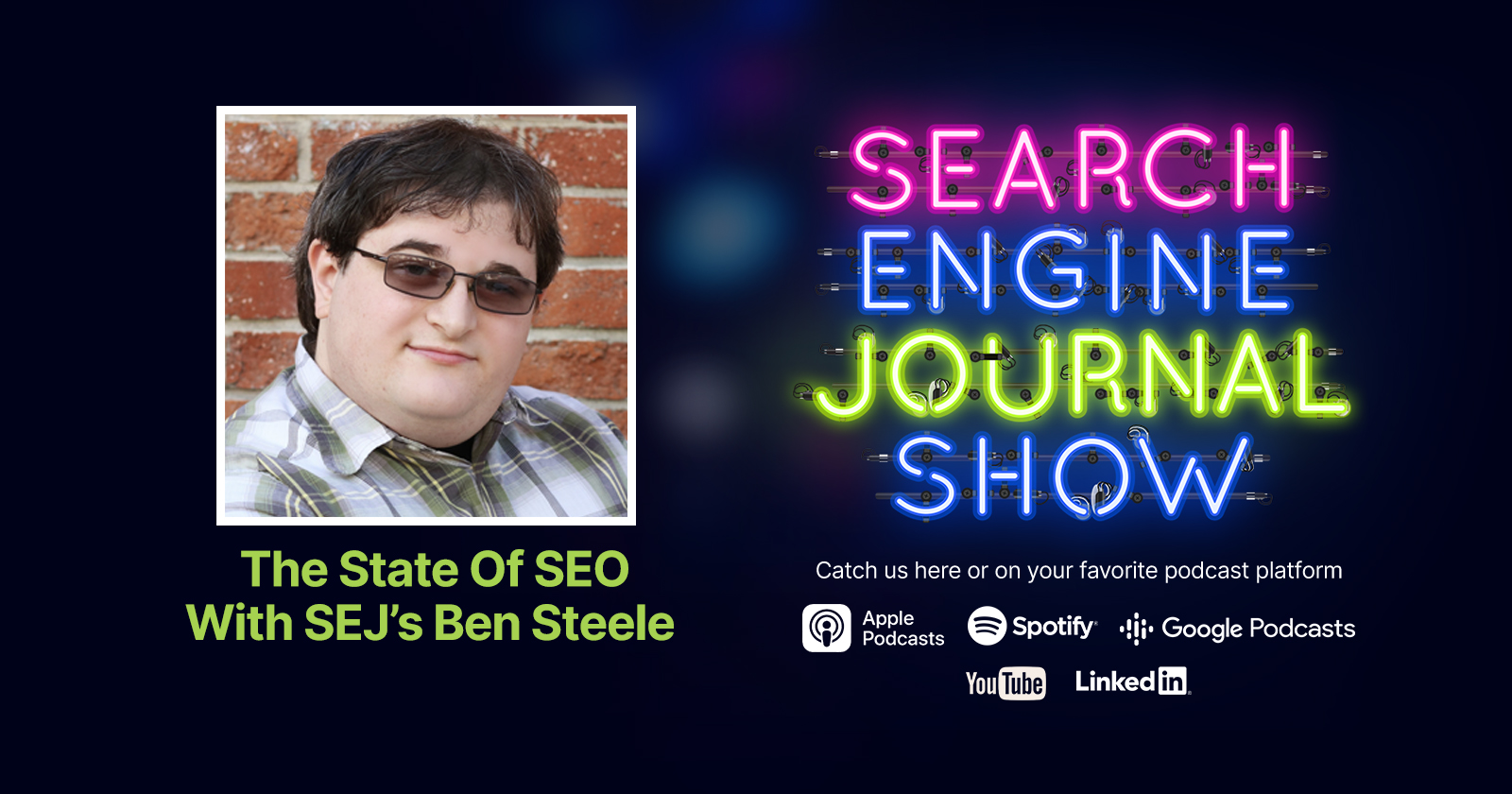 The State of SEO With SEJ's Ben Steele [Podcast]