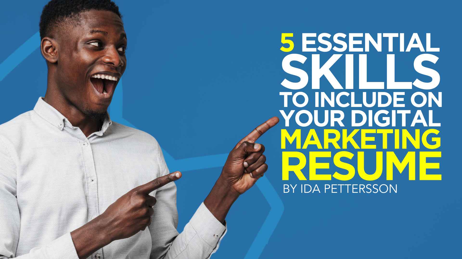 5 Essential Skills to Include on Your Digital Marketing Resume