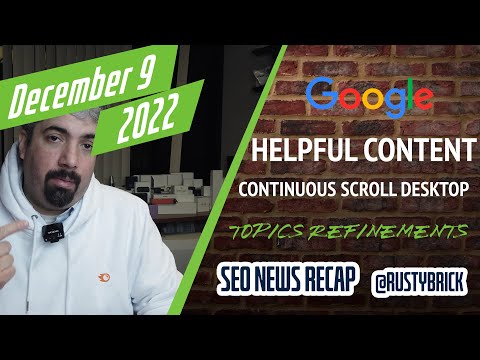 Google Helpful Content System Update, Continuous Scroll On Desktop & Topic Refinements
