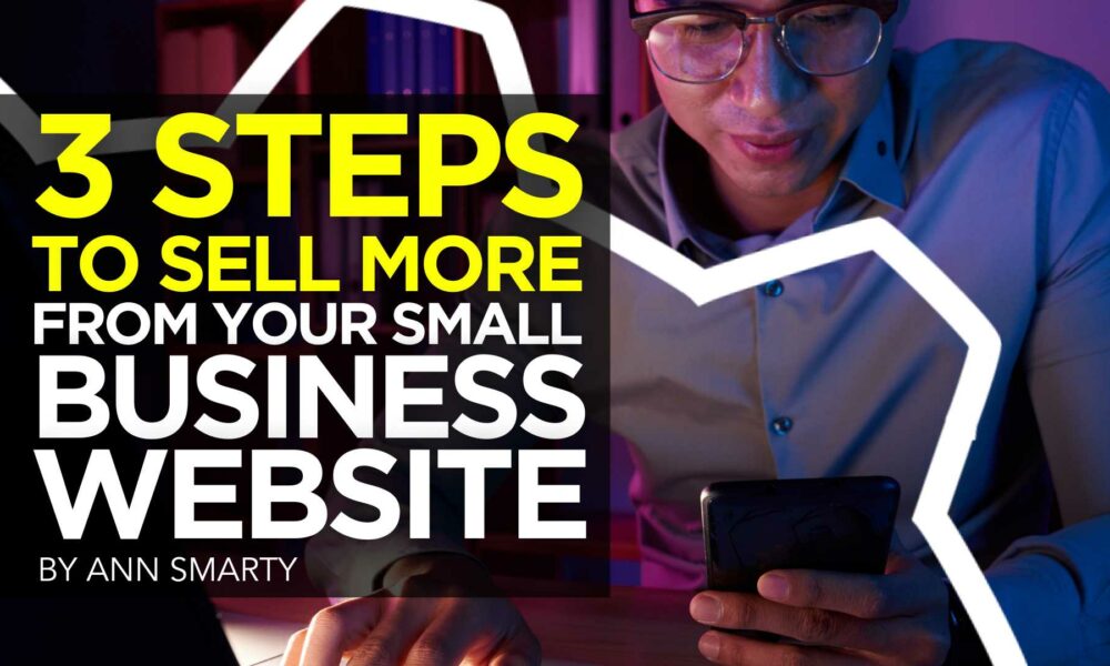 3 Steps to Sell More from Your Small Business Website