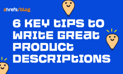 6 Key Tips to Write Great Product Descriptions (With Examples)