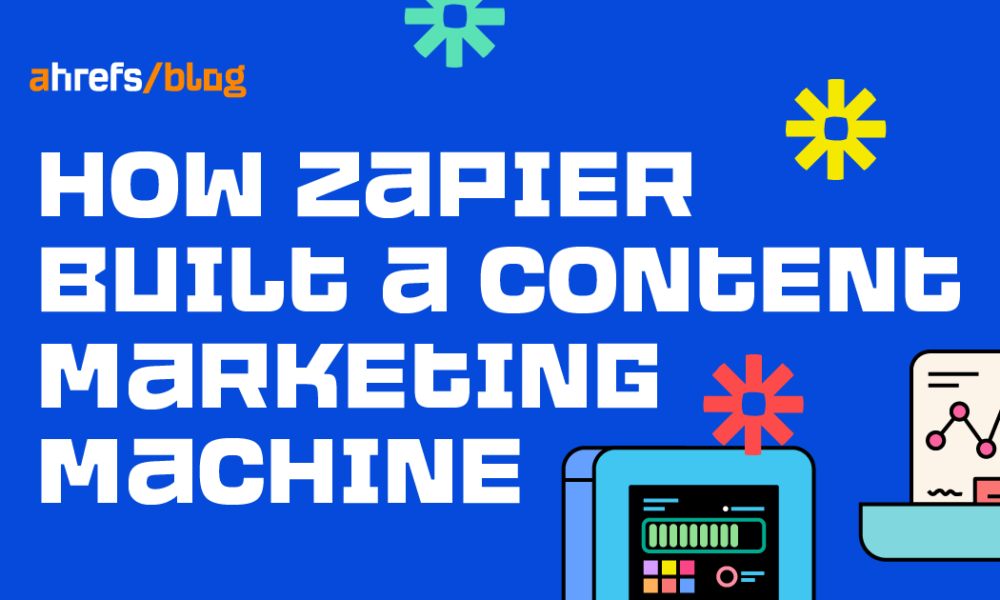 How Zapier Built a Content Marketing Machine