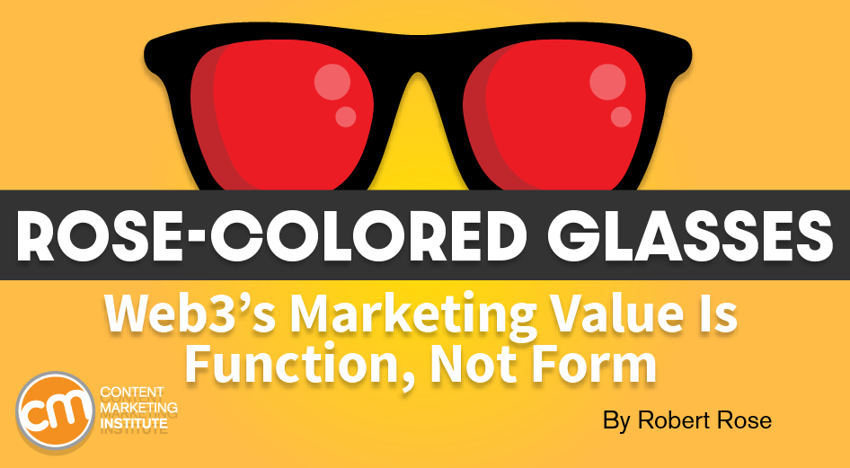 Web3’s Marketing Value Is Function, Not Form