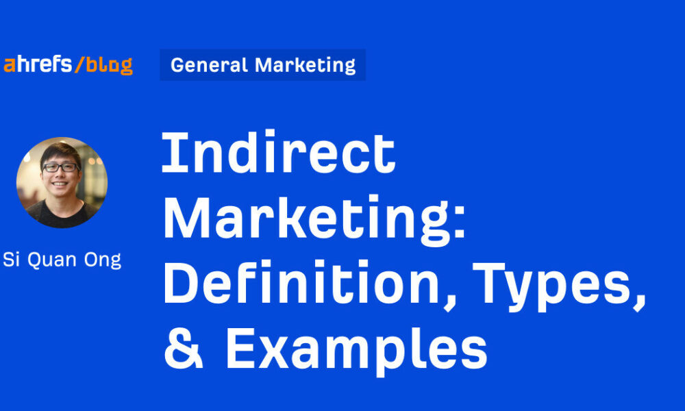 Indirect Marketing: Definition, Types, & Examples