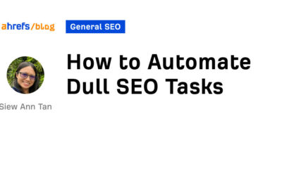 How to Automate Dull SEO Tasks