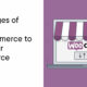 Advantages of Using WooCommerce to Build Your Ecommerce Store