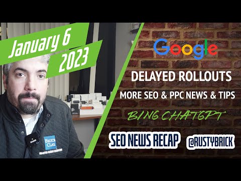 Google Still Rolling Out Updates, Start & End Dates Are Confusing, Bing To Add ChatGPT, SEO Is Bad & More