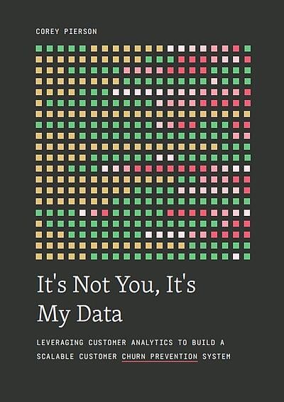 custora whitepaper example: "it's not you, it's my data" cover that reads "leveraging customer analytics to build a scalable customer churn prevention system"