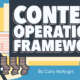 Content Operations Framework: How To Build One