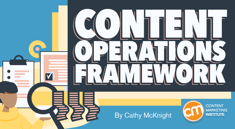 Content Operations Framework: How To Build One