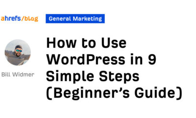 How to Use WordPress in 9 Simple Steps (Beginner’s Guide)