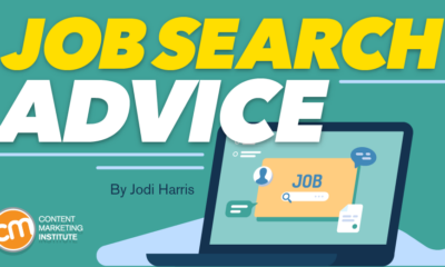 Looking for a Content Marketing Job? Follow This Advice To Get Noticed