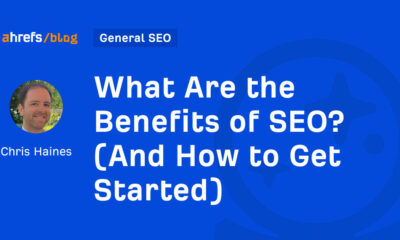 What Are the Benefits of SEO? (And How to Get Started)