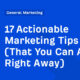 17 Actionable Marketing Tips (That You Can Apply Right Away)