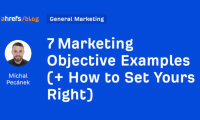 7 Marketing Objective Examples (+ How to Set Yours Right)