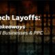 What the Big Tech Layoffs Mean for SMBs & PPC: 8 Key Takeaways