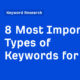 8 Most Important Types of Keywords for SEO