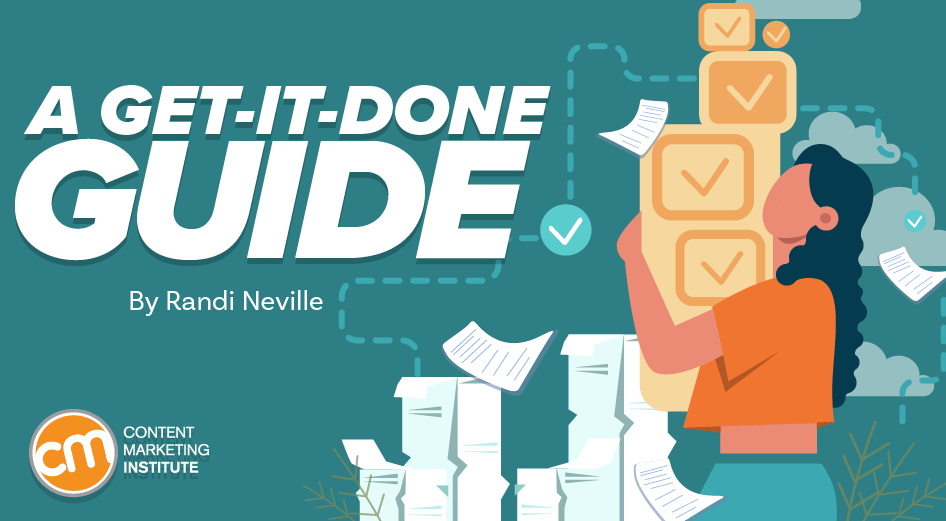 A Get-It Done Guide for Content Marketers